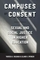 Les campus du consentement : La justice sexuelle et sociale dans l'enseignement supérieur - Campuses of Consent: Sexual and Social Justice in Higher Education