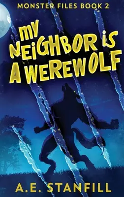 Mon voisin est un loup-garou : édition reliée en gros caractères - My Neighbor Is A Werewolf: Large Print Hardcover Edition