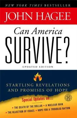 L'Amérique peut-elle survivre ? Édition mise à jour : Révélations surprenantes et promesses d'espoir - Can America Survive? Updated Edition: Startling Revelations and Promises of Hope