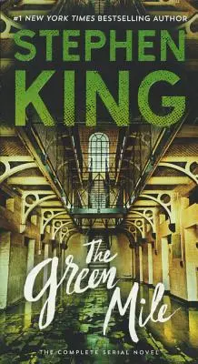 The Green Mile : L'intégrale des romans en série - The Green Mile: The Complete Serial Novel