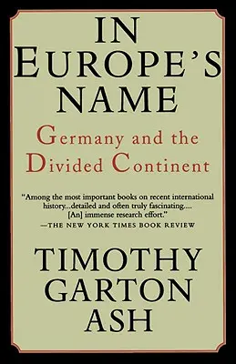 Au nom de l'Europe : L'Allemagne et le continent divisé - In Europe's Name: Germany and the Divided Continent