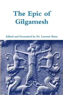 L'épopée de Gilgamesh - The Epic of Gilgamesh