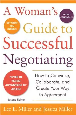 Le guide de la femme pour des négociations réussies, deuxième édition - A Woman's Guide to Successful Negotiating, Second Edition