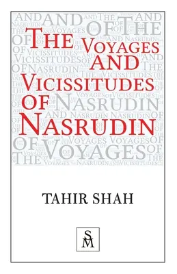 Les voyages et les vicissitudes de Nasrudin - The Voyages and Vicissitudes of Nasrudin