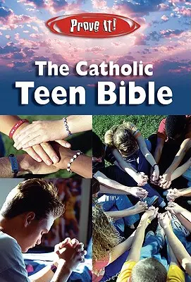 Prouve-le ! Bible catholique pour adolescents - NABRE - Prove It! Catholic Teen Bible-NABRE