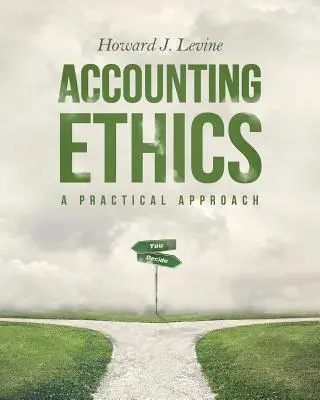 L'éthique comptable : Une approche pratique - Accounting Ethics: A Practical Approach