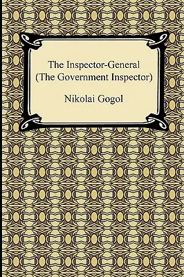 L'inspecteur général (l'inspecteur du gouvernement) - The Inspector-General (the Government Inspector)