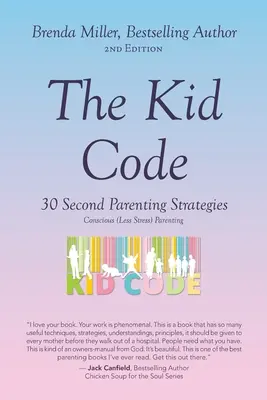 Le code de l'enfant : Stratégies parentales en 30 secondes - The Kid Code: 30 Second Parenting Strategies