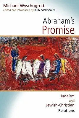 La promesse d'Abraham : le judaïsme et les relations judéo-chrétiennes - Abraham's Promise: Judaism and Jewish-Christian Relations