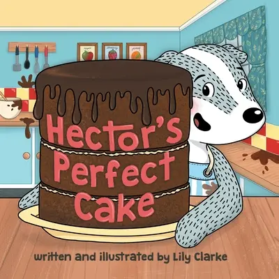 Le gâteau parfait d'Hector - Hector's Perfect Cake