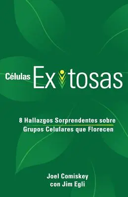 Clulas Exitosas : 8 Hallazgos Sorprendentes Sobre Grupos Celulares Que Florecen - Clulas Exitosas: 8 Hallazgos Sorprendentes Sobre Grupos Celulares Que Florecen