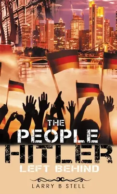 Les gens qu'Hitler a laissés derrière lui - The People Hitler Left Behind