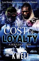 Le coût de la loyauté : Le serment d'un Soulja - The Cost of Loyalty: A Soulja's Oath