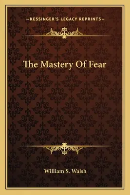 La maîtrise de la peur - The Mastery of Fear