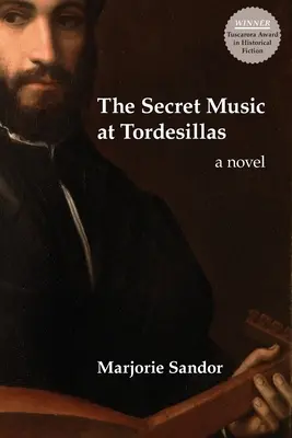 La musique secrète de Tordesillas - The Secret Music at Tordesillas