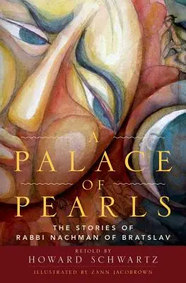 Un palais de perles : Les histoires de Rabbi Na'hman de Bratslav - A Palace of Pearls: The Stories of Rabbi Nachman of Bratslav