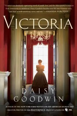 Victoria : Le roman d'une jeune reine par le créateur/scénariste de la série Masterpiece sur PBS - Victoria: A Novel of a Young Queen by the Creator/Writer of the Masterpiece Presentation on PBS