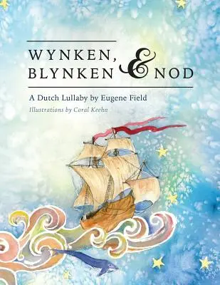Wynken, Blynken et Nod - Wynken, Blynken, and Nod