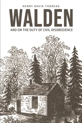 Walden : Le devoir de désobéissance civile - Walden: On The Duty of Civil Disobedience