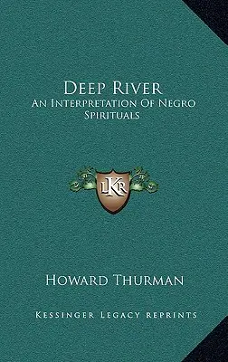 Deep River : Une interprétation des negro-spirituals - Deep River: An Interpretation of Negro Spirituals