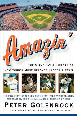 Amazin' : L'histoire miraculeuse de l'équipe de baseball la plus aimée de New York - Amazin': The Miraculous History of New York's Most Beloved Baseball Team