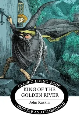 Le roi de la rivière d'or - King of the Golden River