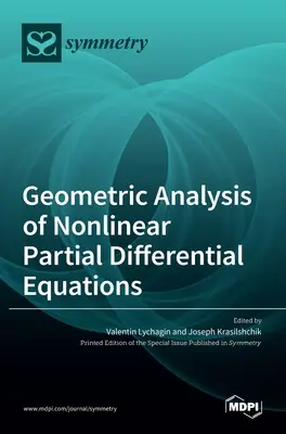 Analyse géométrique des équations aux dérivées partielles non linéaires - Geometric Analysis of Nonlinear Partial Differential Equations