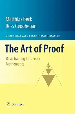 L'art de la preuve : Formation de base pour des mathématiques plus profondes - The Art of Proof: Basic Training for Deeper Mathematics