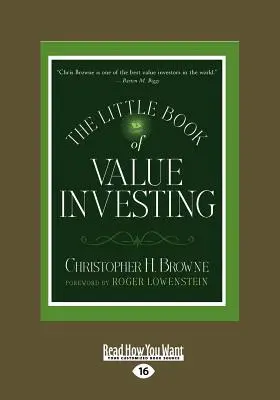 Le petit livre de l'investissement de valeur (gros caractères 16pt) - The Little Book of Value Investing (Large Print 16pt)