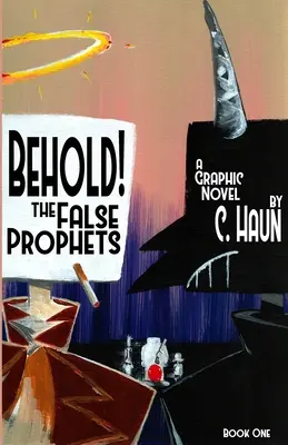 Les faux prophètes Les faux prophètes : Livre premier - Behold! The False Prophets: Book One