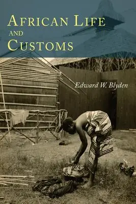 Vie et coutumes africaines - African Life and Customs