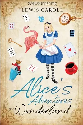 Les Aventures d'Alice au pays des merveilles (révisé et illustré) - Alice's Adventures in Wonderland (Revised and Illustrated)