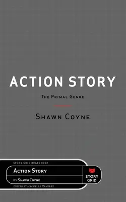 Le récit d'action : Le genre primitif - Action Story: The Primal Genre