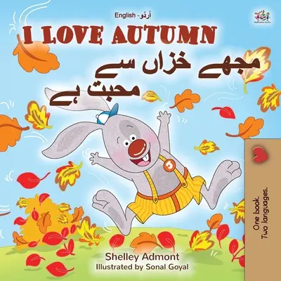 J'aime l'automne (livre bilingue anglais-urdu pour enfants) - I Love Autumn (English Urdu Bilingual Book for Kids)