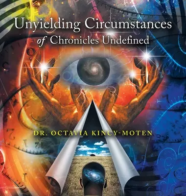 Unyielding Circumstances of Chronicles Undefined (Les circonstances insurmontables des chroniques non définies) - Unyielding Circumstances of Chronicles Undefined