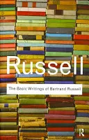 Les écrits fondamentaux de Bertrand Russell - The Basic Writings of Bertrand Russell