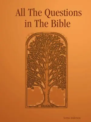 Toutes les questions de la Bible - All the Questions in the Bible