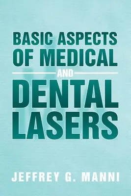 Aspects fondamentaux des lasers médicaux et dentaires - Basic Aspects of Medical and Dental Lasers