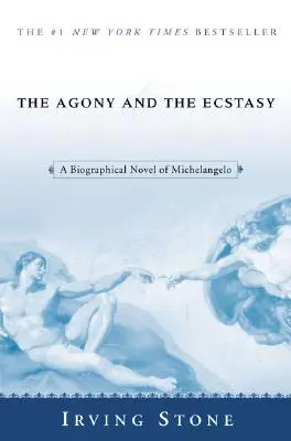 L'agonie et l'extase : Un roman biographique de Michel-Ange - The Agony and the Ecstasy: A Biographical Novel of Michelangelo