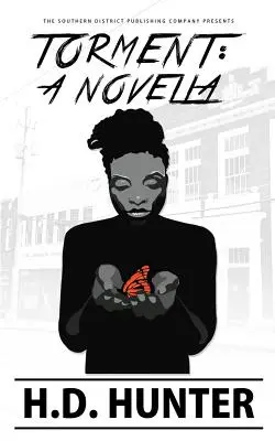 Le tourment : Une nouvelle - Torment: A Novella
