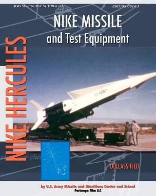 Missile Nike et équipement de test - Nike Missile and Test Equipment
