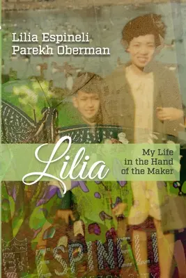 Lilia : Ma vie dans la main du créateur - Lilia: My Life in the Hand of the Maker