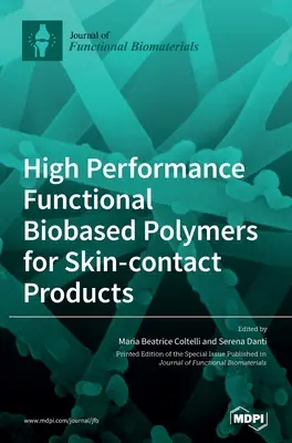 Polymères biosourcés fonctionnels à haute performance pour les produits en contact avec la peau - High Performance Functional Bio-based Polymers for Skin-contact Products