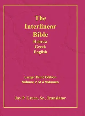 Bible Interlinéaire Hébreu Grec Anglais-PR-FL/OE/KJ Volume 2 en gros caractères - Interlinear Hebrew Greek English Bible-PR-FL/OE/KJ Large Print Volume 2