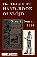 Le manuel du professeur de slojd - The Teacher's Hand-Book of Slojd
