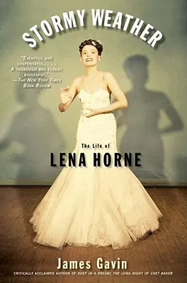 Stormy Weather : La vie de Lena Horne - Stormy Weather: The Life of Lena Horne