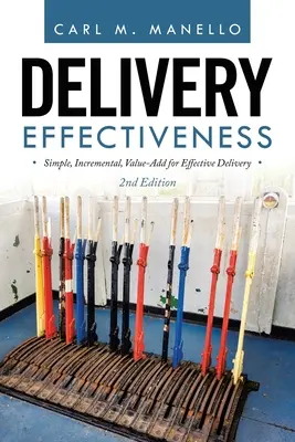 Efficacité des livraisons : Une valeur ajoutée simple et progressive pour une livraison efficace - Delivery Effectiveness: Simple, Incremental, Value-Add for Effective Delivery