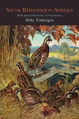 Le comportement social chez les animaux, en particulier chez les vertébrés - Social Behaviour in Animals with Special Reference to Vertebrates