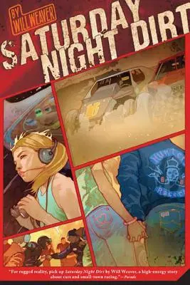 Saturday Night Dirt : Un roman sur les moteurs - Saturday Night Dirt: A Motor Novel