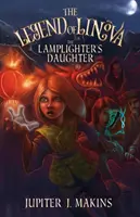 La légende de Linova : la fille de l'allumeur de réverbères - The Legend of Linova: The Lamplighter's Daughter